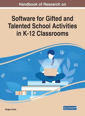 Manuale di ricerca sul software per le attività scolastiche per talenti e dotati nelle classi K-12 - Handbook of Research on Software for Gifted and Talented School Activities in K-12 Classrooms