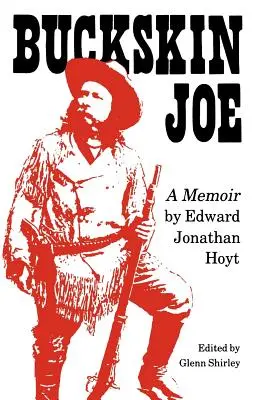 Buckskin Joe: Un libro di memorie - Buckskin Joe: A Memoir