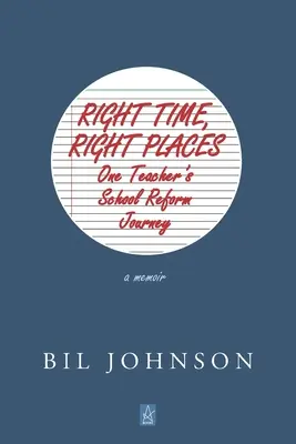 Il momento giusto, il posto giusto: Un libro di memorie - Right Time, Right Places: A Memoir