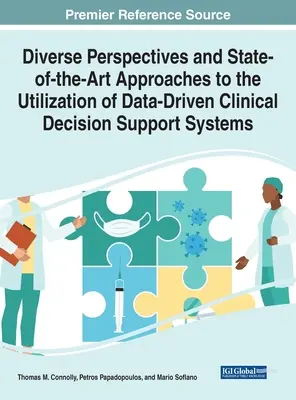 Prospettive diverse e approcci all'avanguardia nell'utilizzo dei sistemi di supporto alle decisioni cliniche basati sui dati - Diverse Perspectives and State-of-the-Art Approaches to the Utilization of Data-Driven Clinical Decision Support Systems