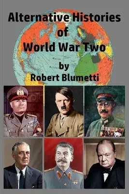 Storie alternative della Seconda Guerra Mondiale - Alternative Histories of World War Two