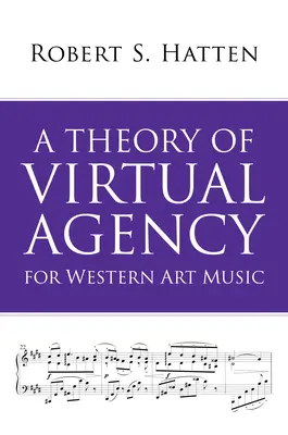 Una teoria dell'agenzia virtuale per la musica d'arte occidentale - A Theory of Virtual Agency for Western Art Music