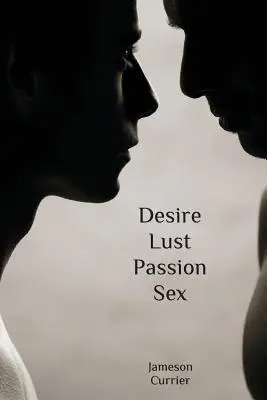 Desiderio, lussuria, passione, sesso - Desire, Lust, Passion, Sex