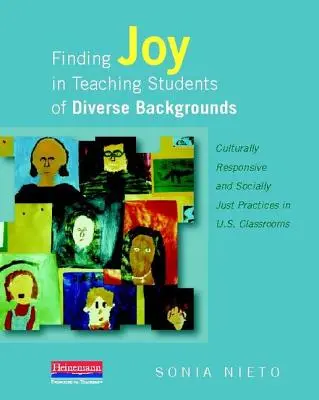 Trovare la gioia nell'insegnare a studenti con background diversi: Pratiche culturalmente responsabili e socialmente giuste nelle classi statunitensi - Finding Joy in Teaching Students of Diverse Backgrounds: Culturally Responsive and Socially Just Practices in U.S. Classrooms