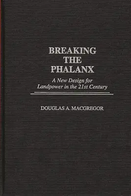 Rompere la falange: Un nuovo progetto per la potenza terrestre nel 21° secolo - Breaking the Phalanx: A New Design for Landpower in the 21st Century