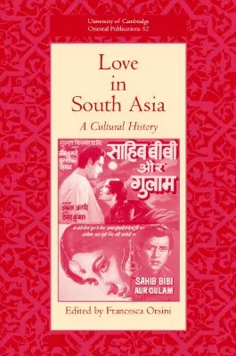 L'amore in Asia meridionale: Una storia culturale - Love in South Asia: A Cultural History