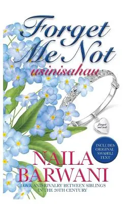 Non dimenticarmi: usinisahau - Forget Me Not: usinisahau