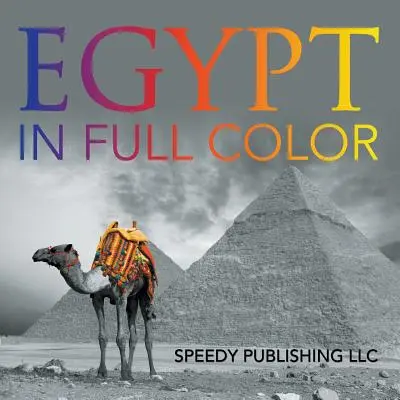 Egitto a colori - Egypt In Full Color