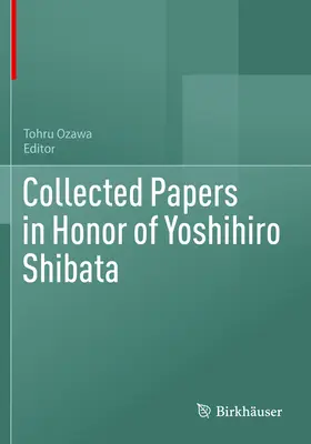 Documenti raccolti in onore di Yoshihiro Shibata - Collected Papers in Honor of Yoshihiro Shibata