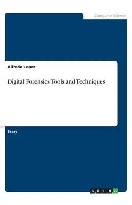 Strumenti e tecniche di Digital Forensics - Digital Forensics Tools and Techniques