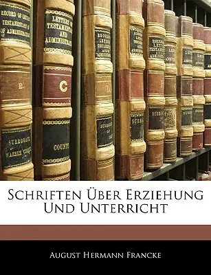 Scritti sull'educazione e l'istruzione - Schriften ber Erziehung Und Unterricht