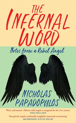 La parola infernale: Note di un angelo ribelle - The Infernal Word: Notes from a Rebel Angel