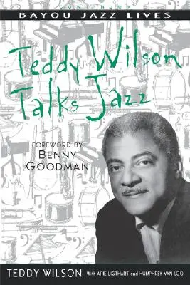 Teddy Wilson parla di jazz: L'autobiografia di Teddy Wilson - Teddy Wilson Talks Jazz: The Autobiography of Teddy Wilson