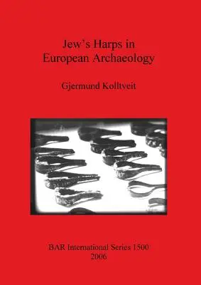 Le arpe ebraiche nell'archeologia europea - Jew's Harps in European Archaeology