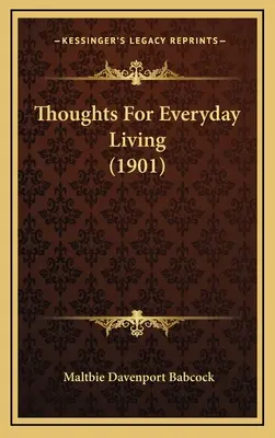 Pensieri per la vita quotidiana (1901) - Thoughts For Everyday Living (1901)