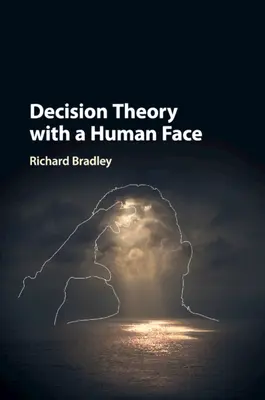 Teoria delle decisioni dal volto umano - Decision Theory with a Human Face