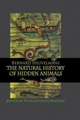 Storia naturale degli animali nascosti - Natural History Of Hidden Animals