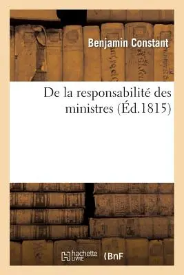della responsabilità dei ministri - de la Responsabilit Des Ministres