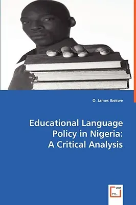 La politica linguistica dell'istruzione in Nigeria: Un'analisi critica - Educational Language Policy in Nigeria: A Critical Analysis
