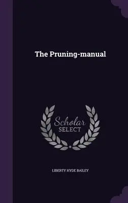 Il manuale di potatura - The Pruning-manual