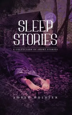 Storie di sonno: Una raccolta di racconti - Sleep Stories: A Collection of Short Stories
