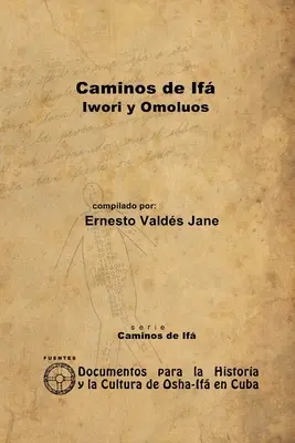 I sentieri di If. Iwori e Omolo - Caminos de If. Iwori y Omolos