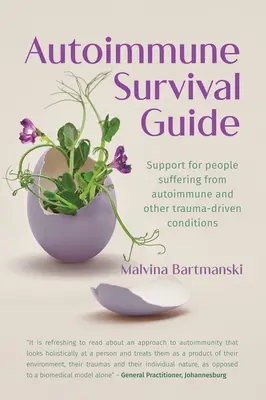 Guida alla sopravvivenza autoimmune: Sostegno alle persone che soffrono di malattie autoimmuni e di altre patologie causate da traumi - Autoimmune Survival Guide: Support for people suffering from autoimmune and other trauma-driven conditions