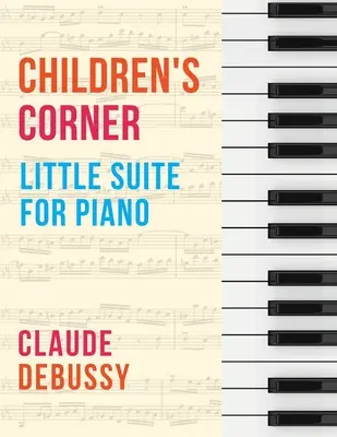 Debussy: L'angolo dei bambini (Piccola suite per pianoforte) - Debussy: Children's Corner (Little Suite for Piano)
