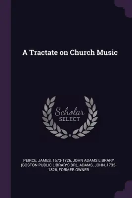 Un trattato sulla musica da chiesa - A Tractate on Church Music
