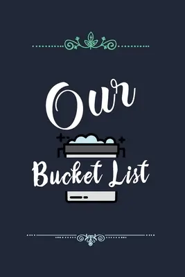 La nostra lista delle cose da fare: La nostra lista di sogni di coppia che vogliamo realizzare - Our Bucket List: Our list of dreams for couples we want to achieve