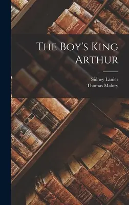 Il Re Artù dei ragazzi - The Boy's King Arthur