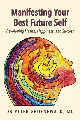 Manifestare il proprio miglior sé futuro: costruire la resilienza adattativa - Manifesting Your Best Future Self: Building Adaptive Resilience