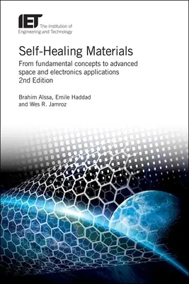 Materiali autorigeneranti: Dai concetti fondamentali alle applicazioni avanzate per lo spazio e l'elettronica - Self-Healing Materials: From Fundamental Concepts to Advanced Space and Electronics Applications
