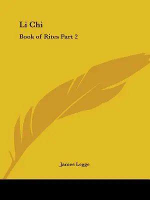 Li Chi: Libro dei Riti Parte 2 - Li Chi: Book of Rites Part 2