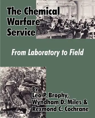 Il servizio di guerra chimica: Dal laboratorio al campo - The Chemical Warfare Service: From Laboratory to Field