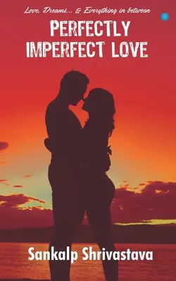Amore perfettamente imperfetto - Perfectly Imperfect Love