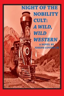 La notte del culto della nobiltà: Un selvaggio western - Night of the Nobility Cult: A Wild, Wild Western