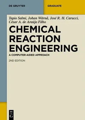 Ingegneria delle reazioni chimiche: Un approccio assistito dal computer - Chemical Reaction Engineering: A Computer-Aided Approach
