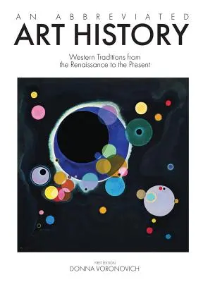 Storia dell'arte abbreviata: Tradizioni occidentali dal Rinascimento a oggi - An Abbreviated Art History: Western Traditions from the Renaissance to the Present