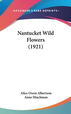 Fiori selvatici di Nantucket (1921) - Nantucket Wild Flowers (1921)