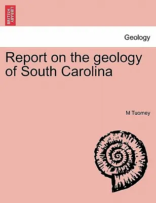 Relazione sulla geologia della Carolina del Sud - Report on the Geology of South Carolina