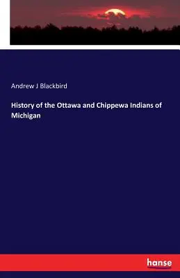 Storia degli indiani Ottawa e Chippewa del Michigan - History of the Ottawa and Chippewa Indians of Michigan