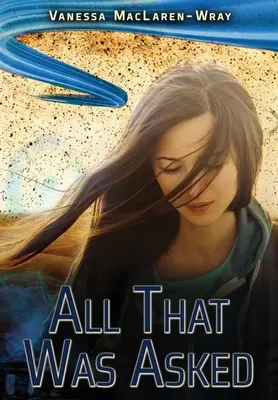 Tutto ciò che è stato chiesto - All That Was Asked