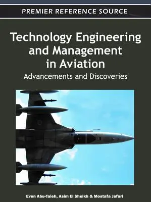 Ingegneria tecnologica e gestione dell'aviazione: Progressi e scoperte - Technology Engineering and Management in Aviation: Advancements and Discoveries