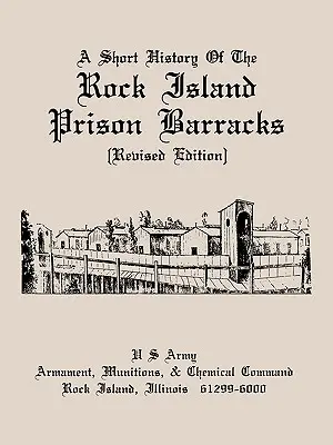 Breve storia della caserma della prigione di Rock Island - A Short History of the Rock Island Prison Barracks