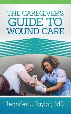 Guida del caregiver alla cura delle ferite - A Caregiver's Guide to Wound Care