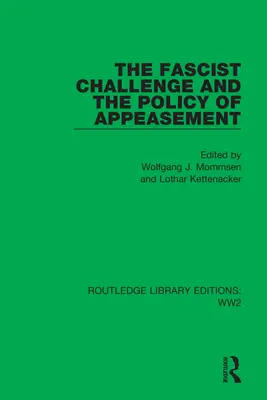 La sfida fascista e la politica di pacificazione - The Fascist Challenge and the Policy of Appeasement