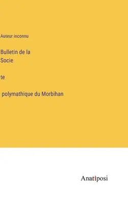 Bollettino della Società polimatica del Morbihan - Bulletin de la Société polymathique du Morbihan