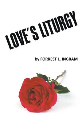 La liturgia dell'amore - Love's Liturgy