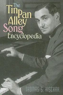 L'enciclopedia delle canzoni di Tin Pan Alley - The Tin Pan Alley Song Encyclopedia